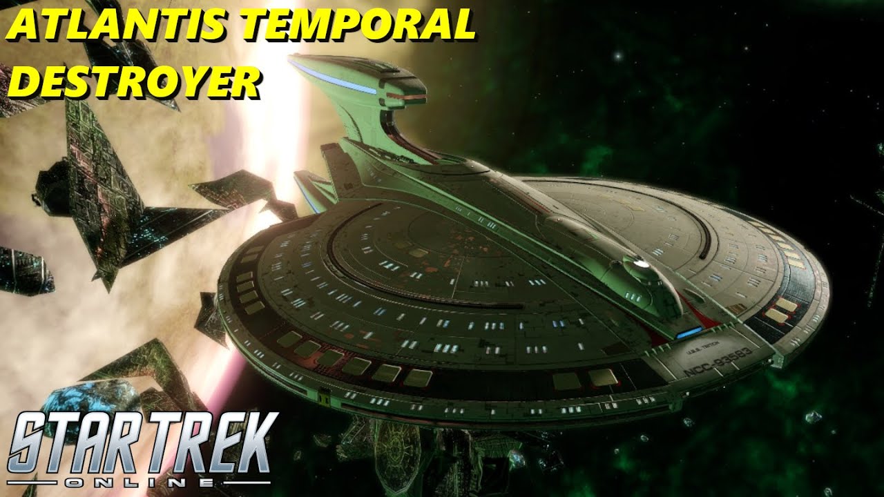 ATLANTIS TEMPORAL DESTROYER - OVERLOAD GOODNESS - STAR TREK ONLINE