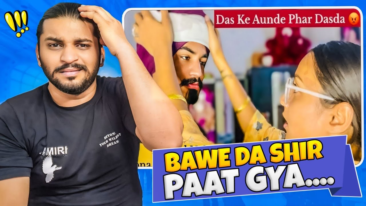 Gurlal Bawe Da Sir Paat Gyaa😳