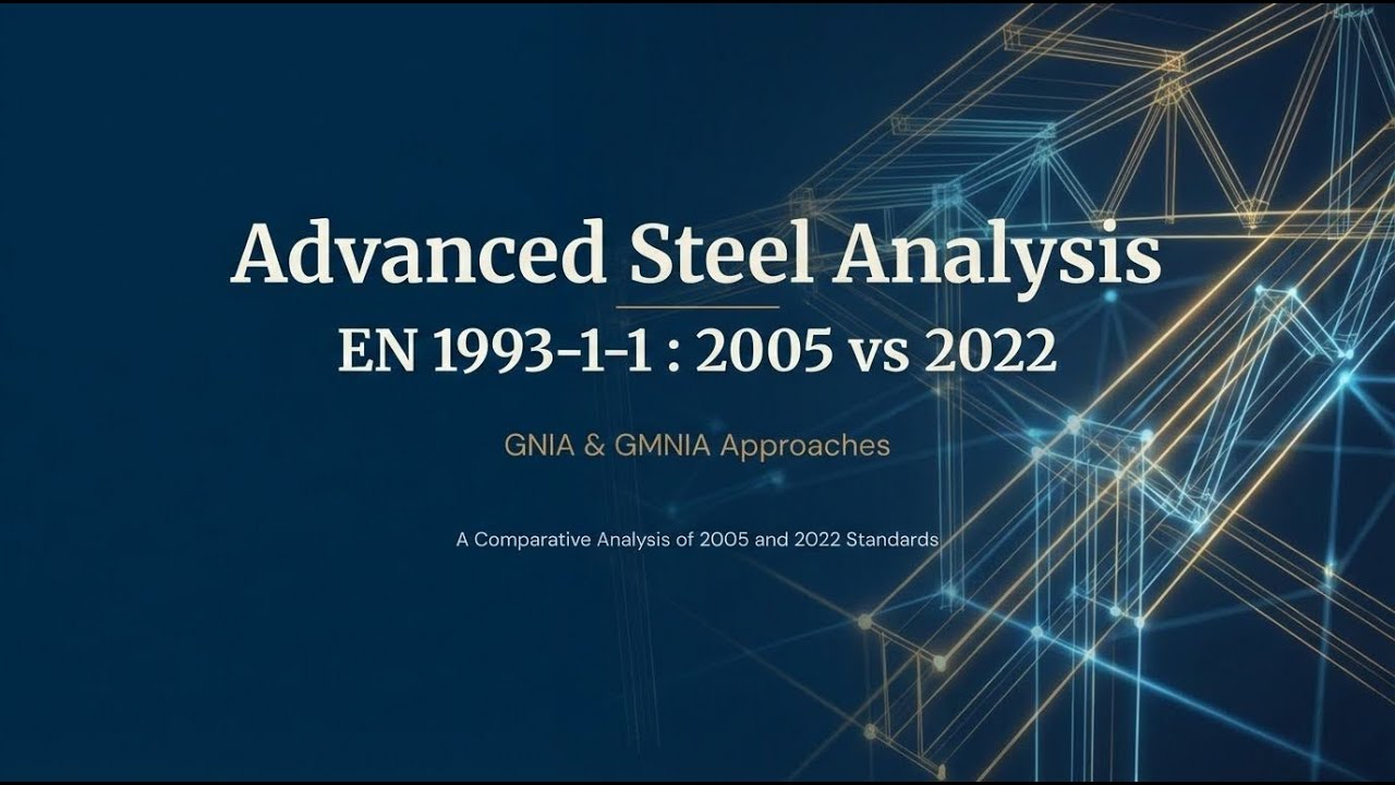 강구조 설계의 혁신: EN 1993-1-1 2005 vs 2022 완벽 비교 (GNIA & GMNIA)