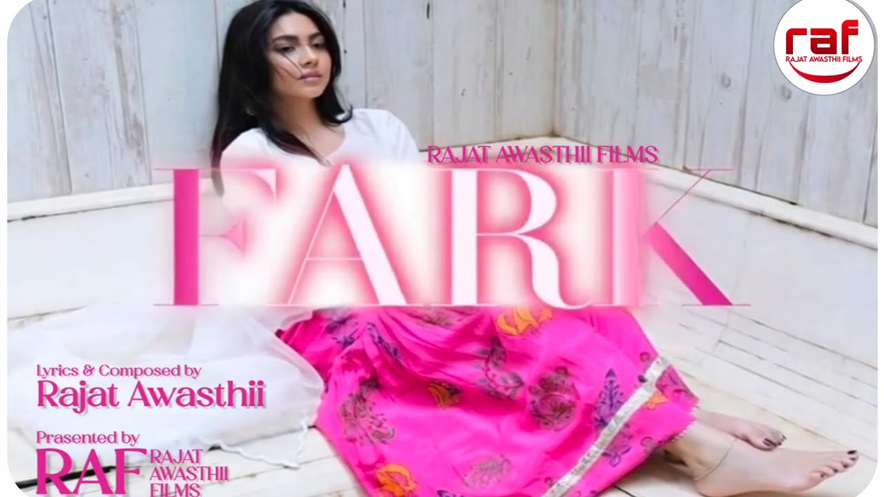 FARK (Official Song) | Rajat Awasthii | ft. Reem Shaikh | RAF: Rajat Awasthii Films