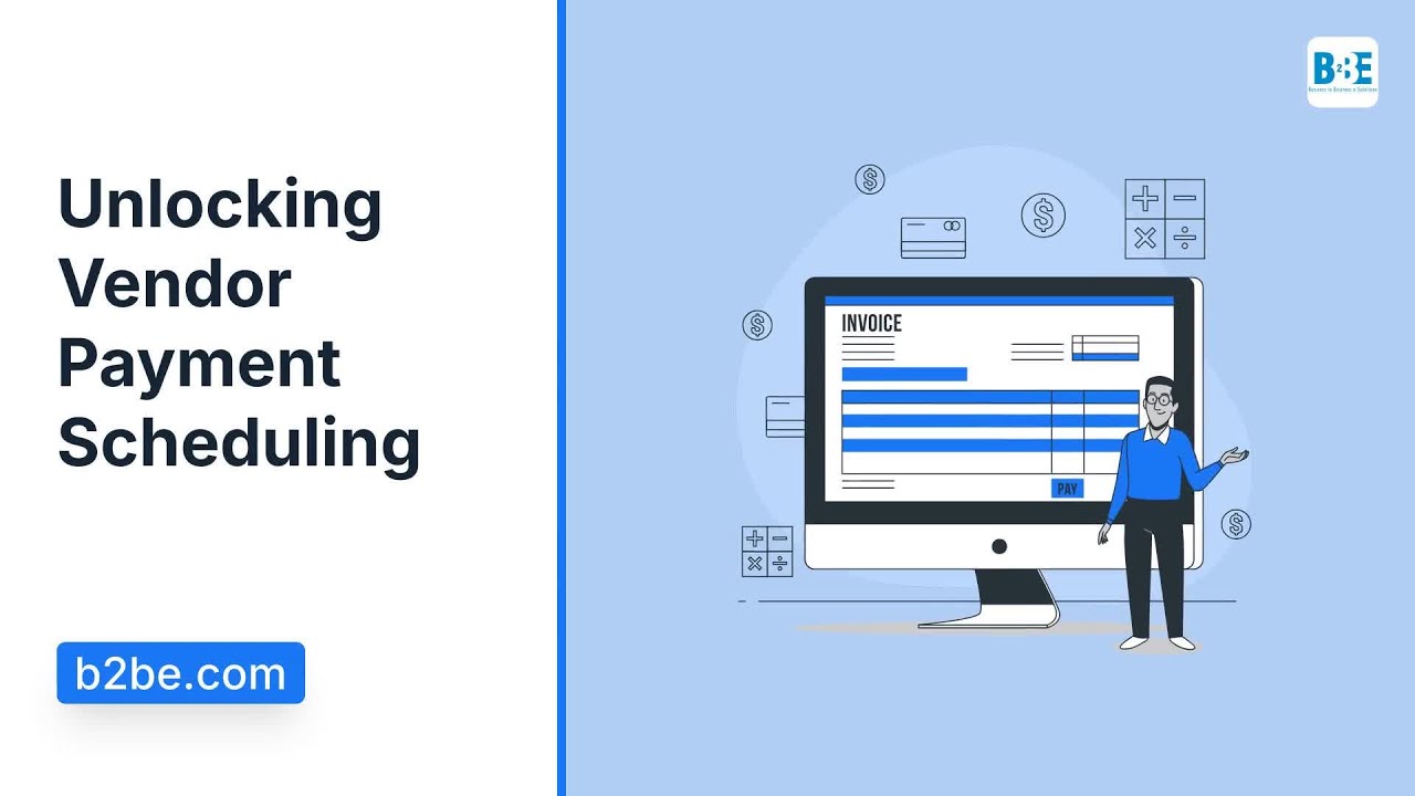 How To Use Vendor Payment Scheduling As A Strategy | B2BE