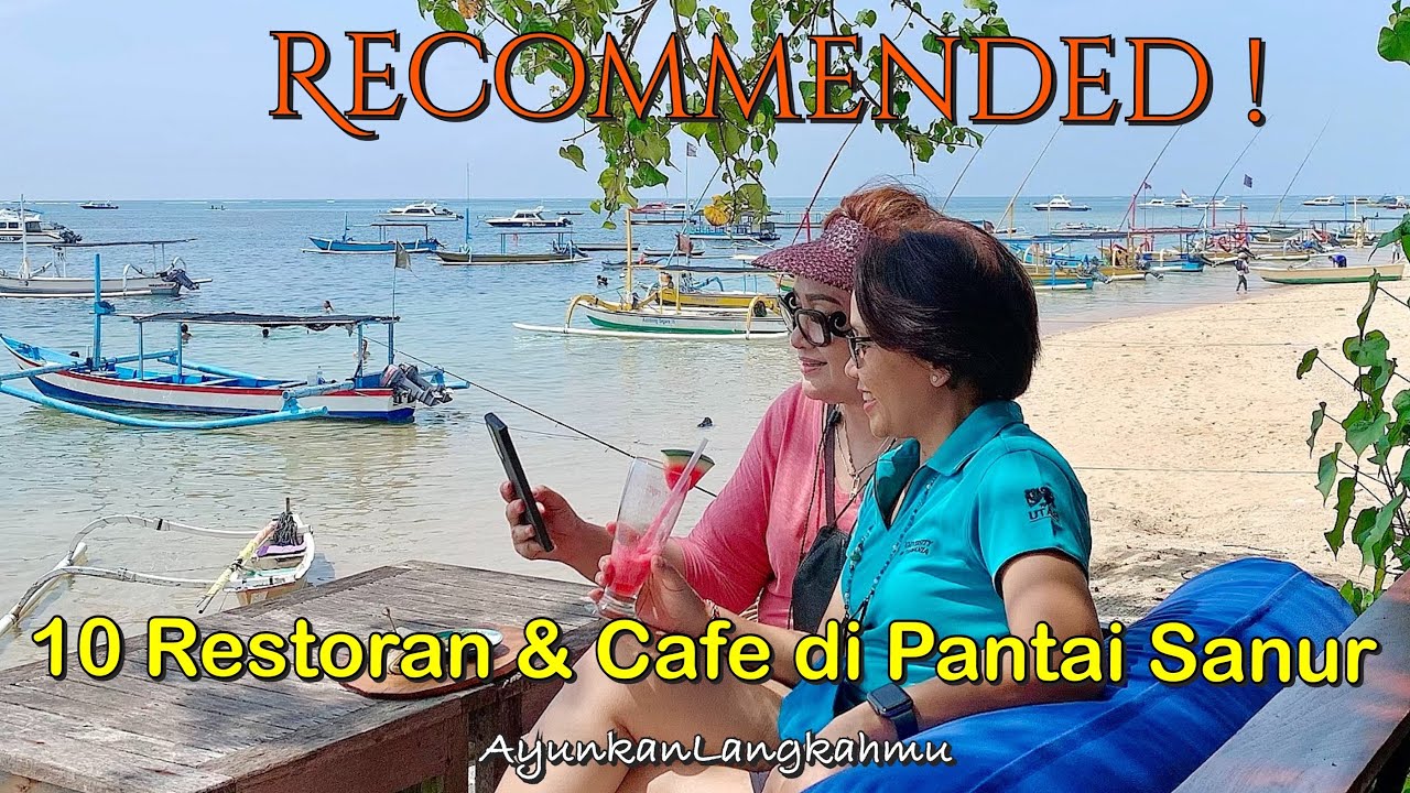 Restoran dan Cafe Tepi Pantai Sanur yang recommended  | Sanur Beach Bali @AyunkanLangkahmu