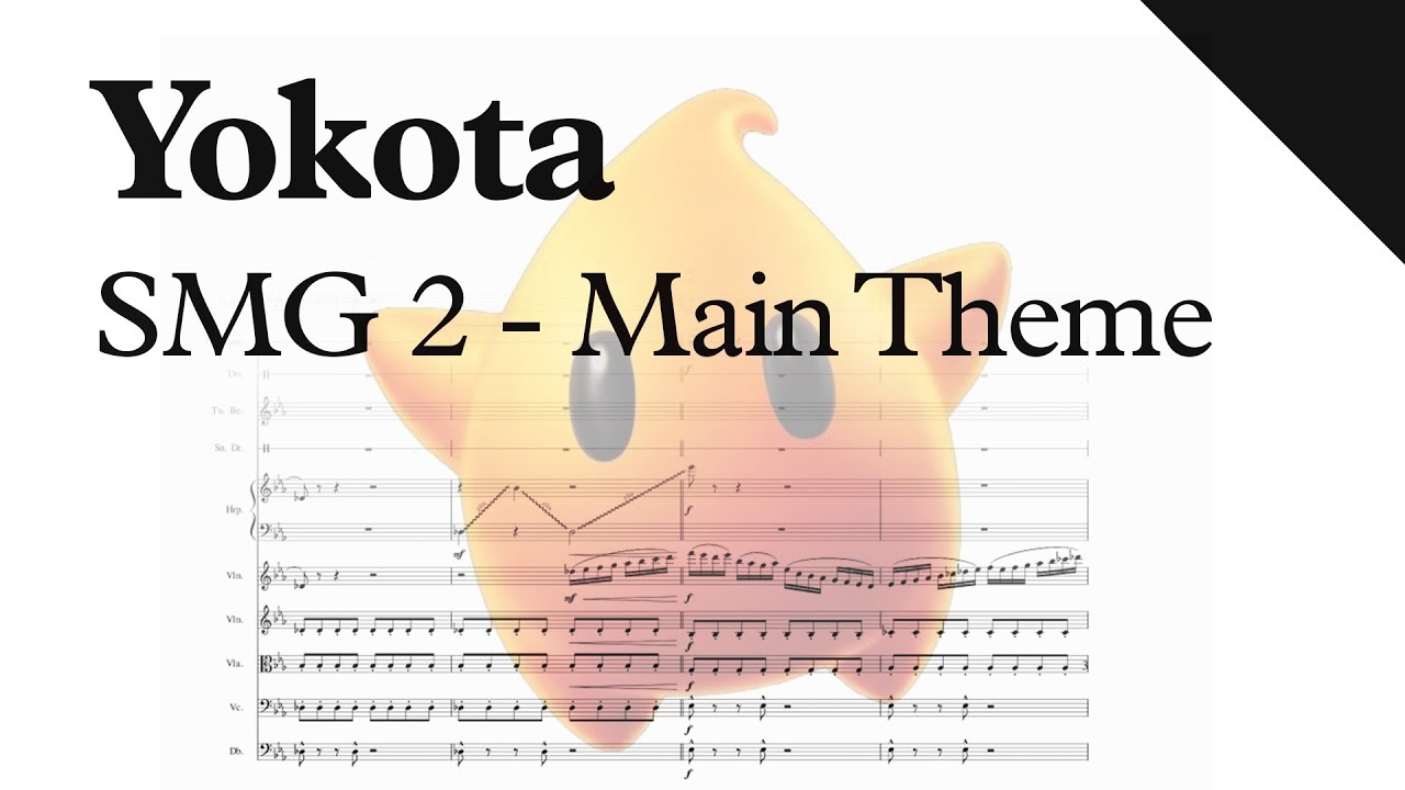 Yokota-Nagamatsu-Kondo - Super Mario Galaxy 2 Main Theme (Sheet Music)