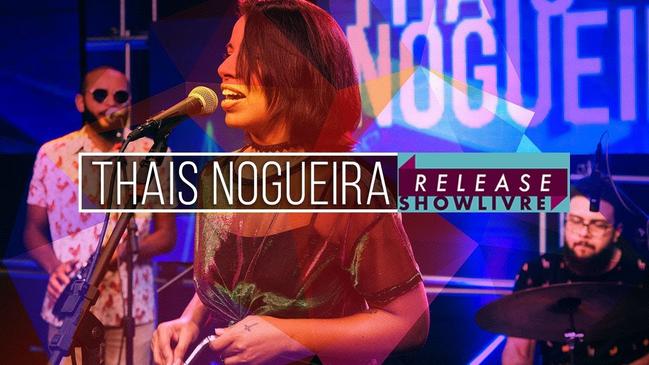 Thais Nogueira - Arte de Quem Se Ama (Ao Vivo no Release Showlivre 2019)