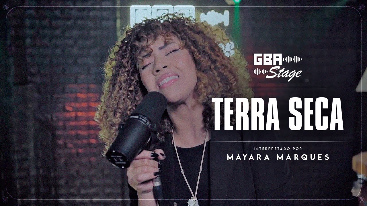 Terra Seca - Mayara Marques | GBA Stage