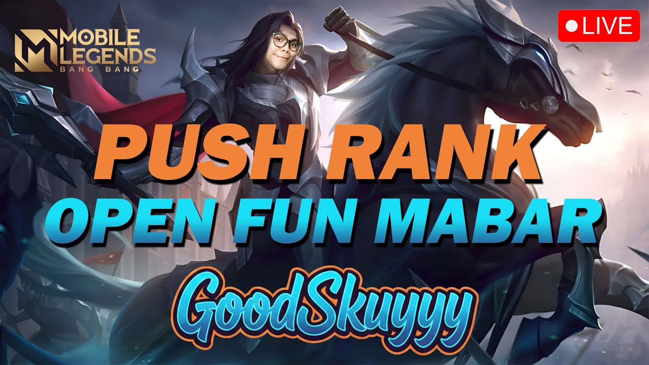 🔴WELKAMM, MABAR YOKK LETSGOOO 🎮🎮 || MOBILE LEGENDS