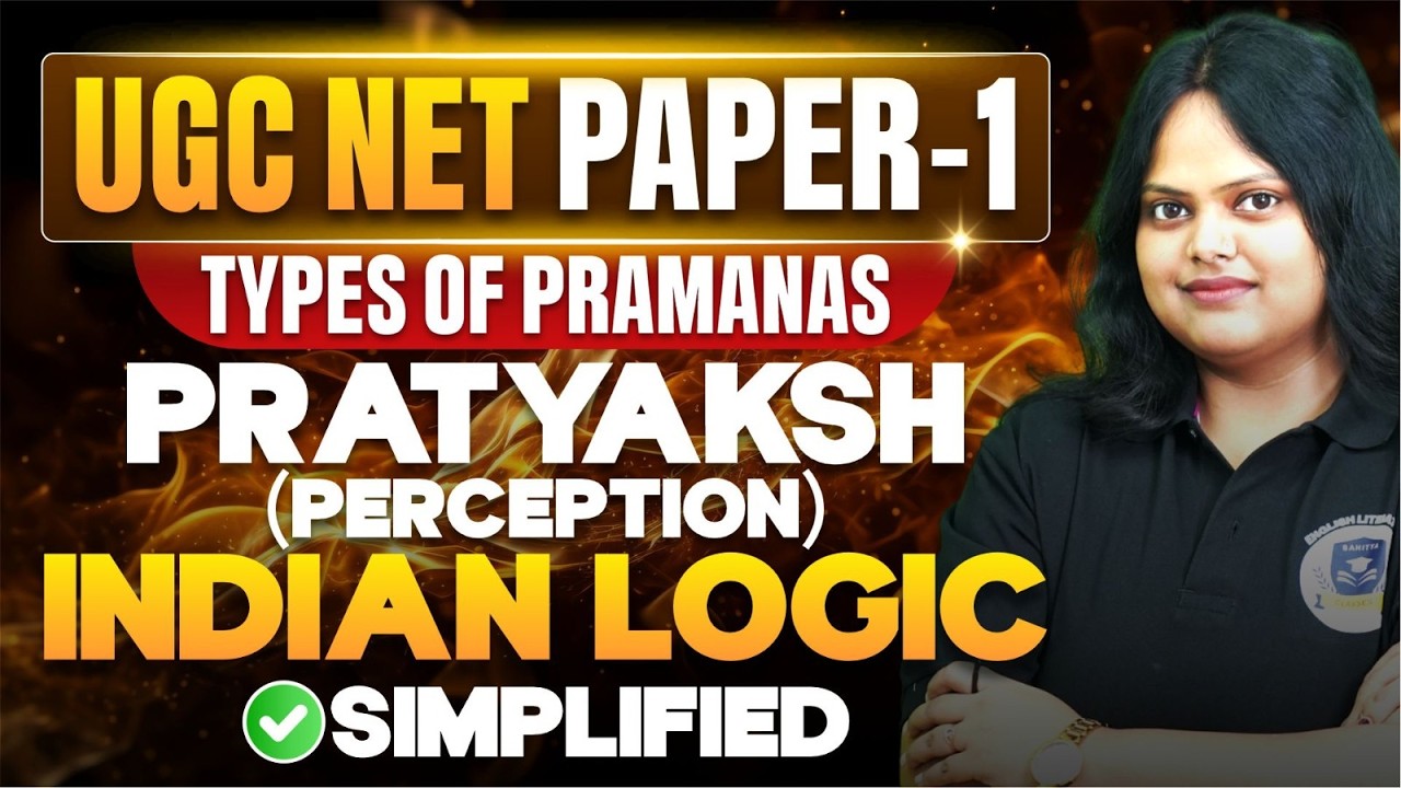 Pratyaksha Pramana Explained Simply | UGC NET Paper 1 Indian Logic Complete Concept