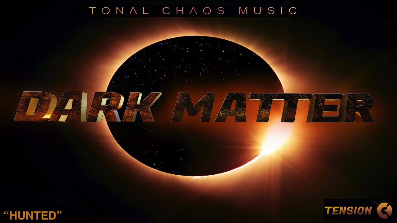 Tonal Chaos - "Hunted" – Dark Matter – Tension - Sound Design Trailer Music