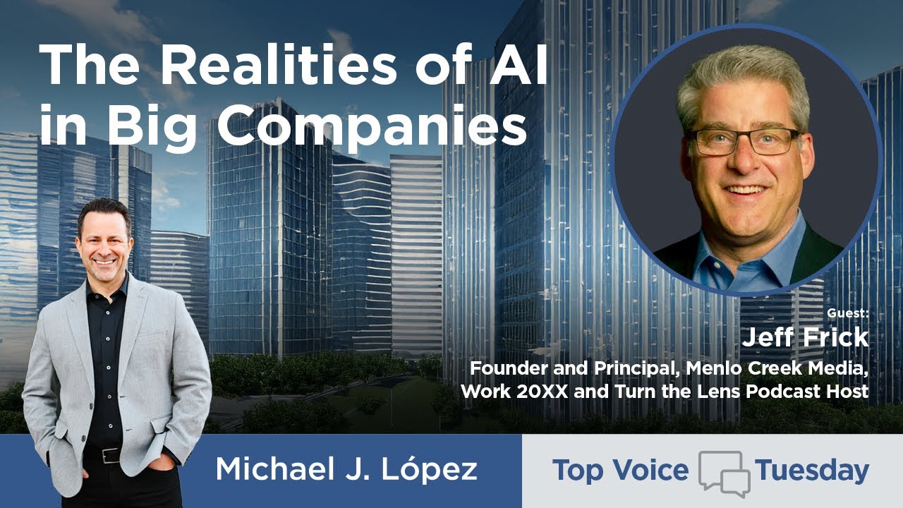 The Realities of AI in Big Companies with Jeff Frick