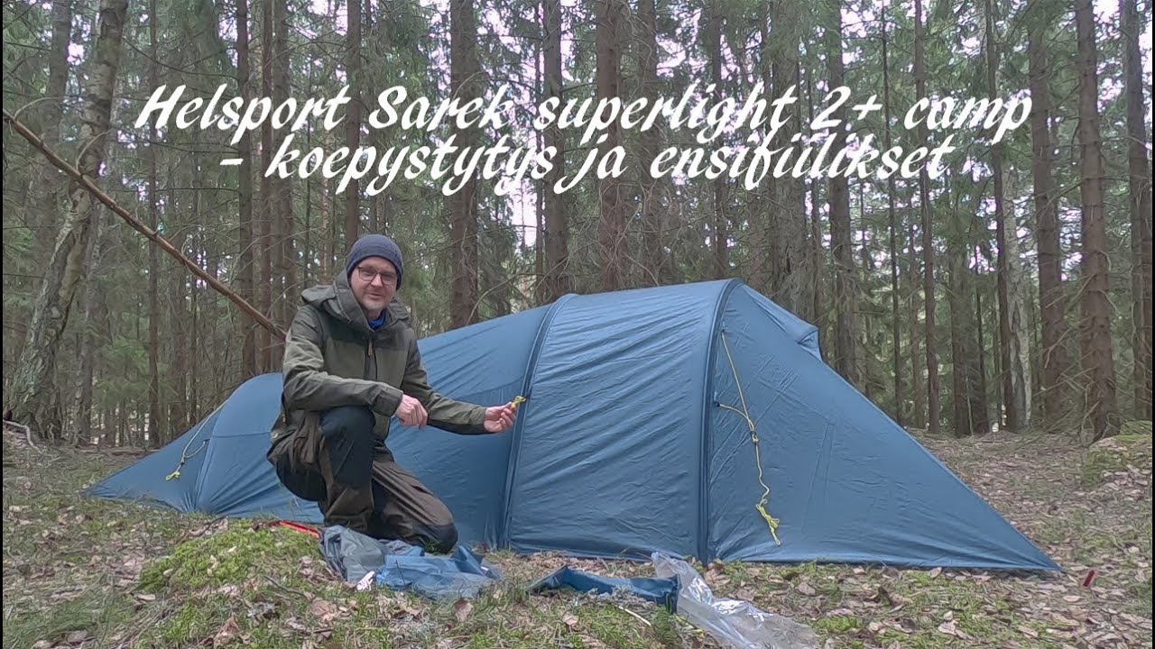 Helsport Sarek superlight 2+ : koepystytys ja ensifiilikset / set up and first impressions.