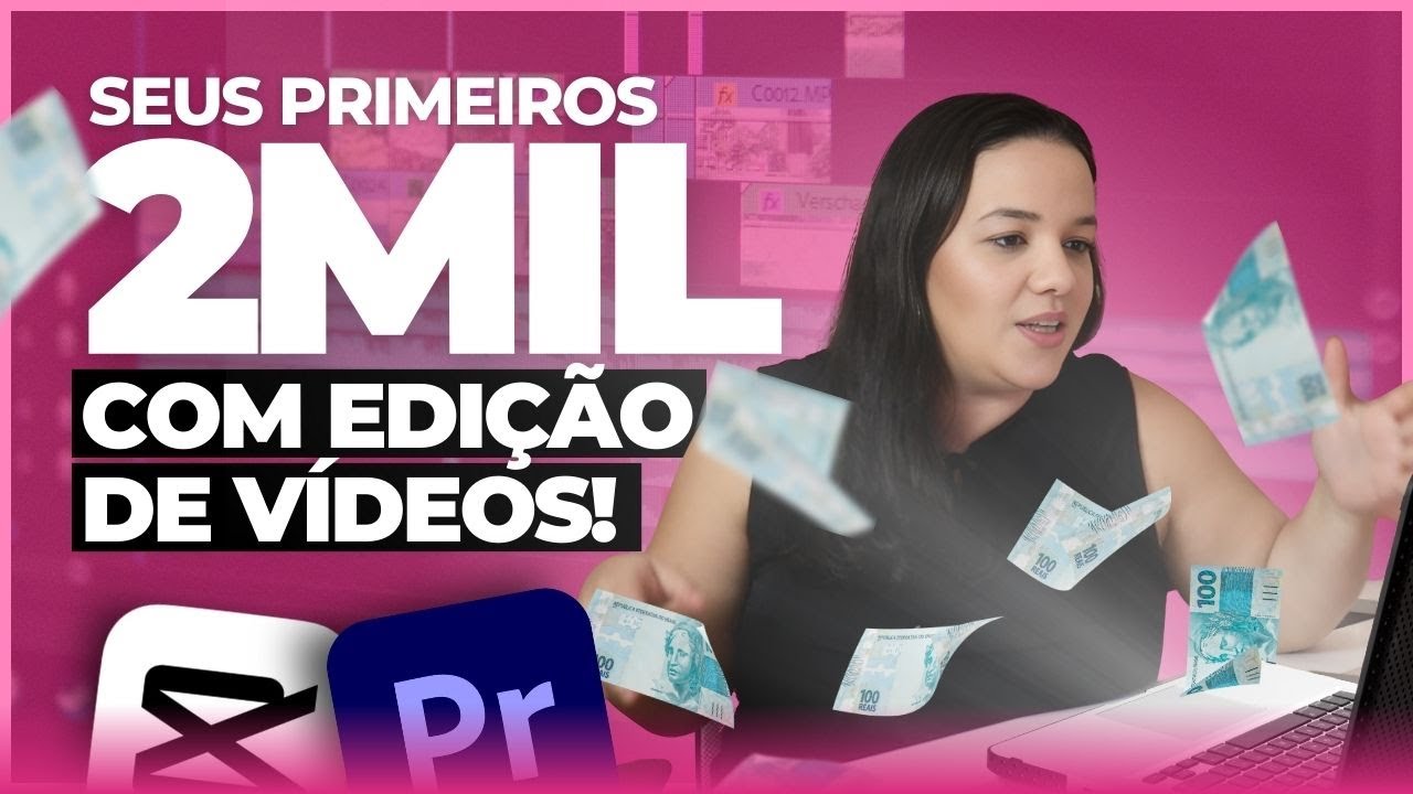 💲DO ZERO aos 2 MIL REAIS editando vídeos [PLANO PRÁTICO]