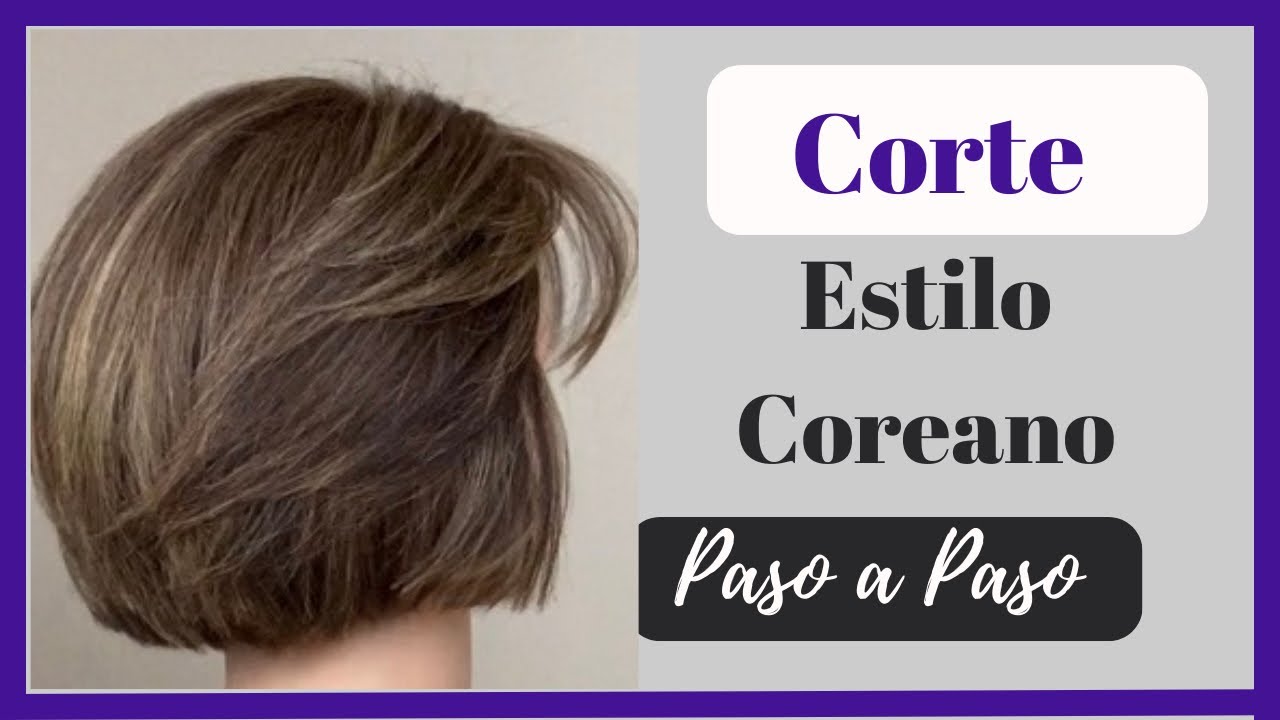 Corte estilo coreano [PASO A PASO]