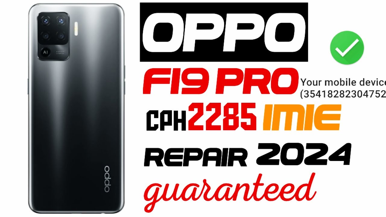 oppo f19 pro imei repair | oppo cph2285 imei repair | oppo f19 pro imei null