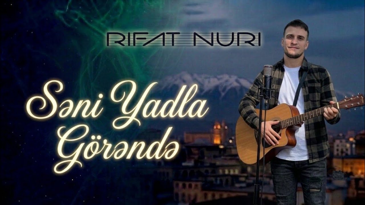 Rıfat Nuri - Səni Yadla G&ouml;rende 2020 | Official Audio