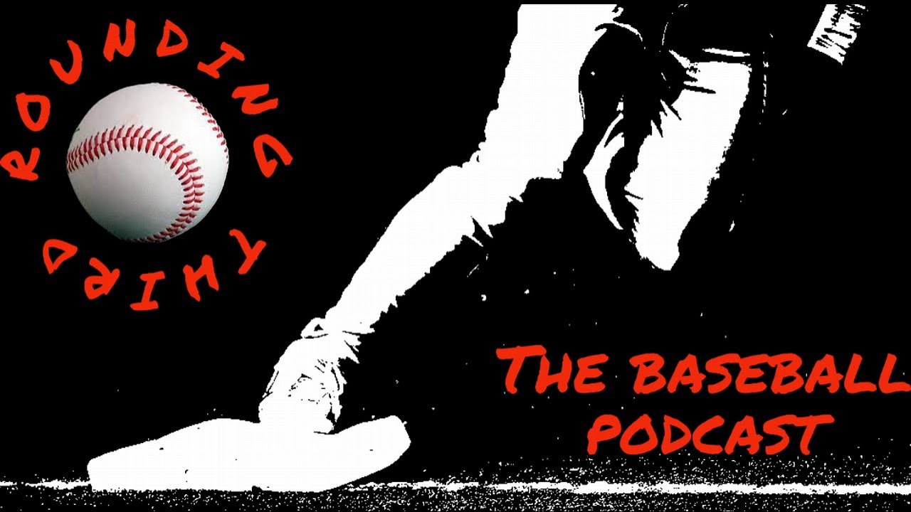 Rounding Third Baseball Podcast with Jim Rowe