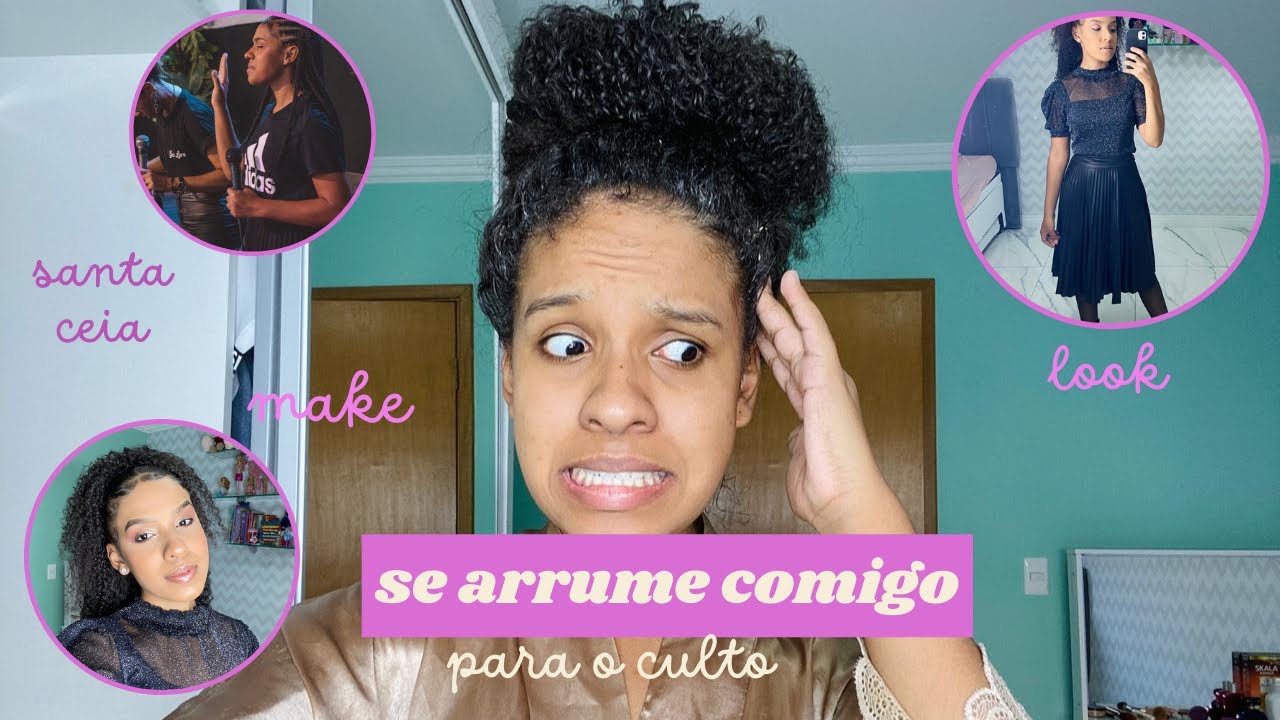 Arrume-se comigo para o culto de Santa Ceia✨