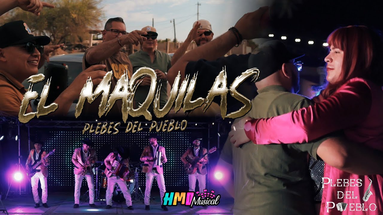 El Maquilas (Video Oficial) - Plebes del Pueblo
