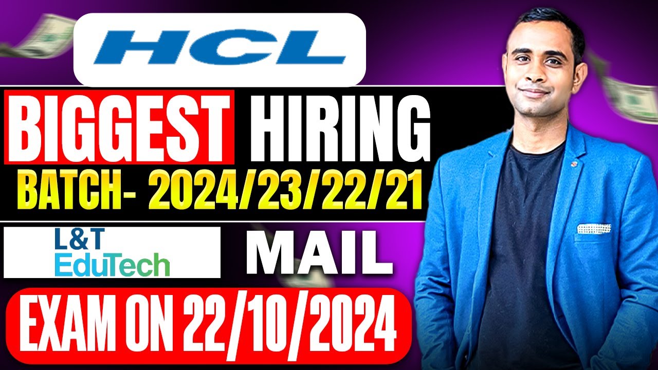 HCL Tech Biggest Hiring 2024/23/22/21 | L& T Edutech Exam Mail Out
