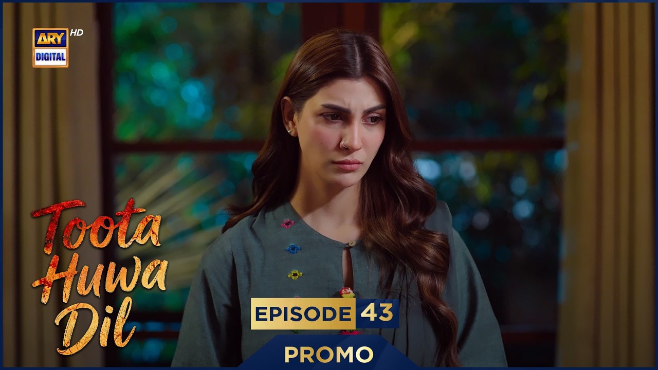 Toota Huwa Dil Episode 43 | Promo | Nazish Jahangir | Agha Ali |  ARY Digital