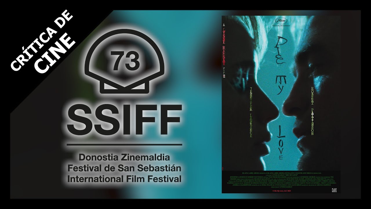 Cr&iacute;tica de DIE MY LOVE (M&Aacute;TATE, AMOR) | #SSIFF73