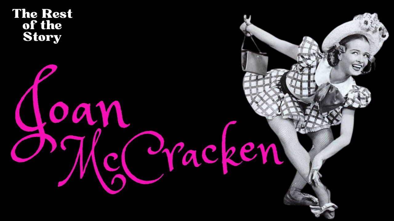 Joan McCracken: Fosse’s Angel and Broadway’s Comedy Dance Pioneer | The Rest of the Story | Ep 31