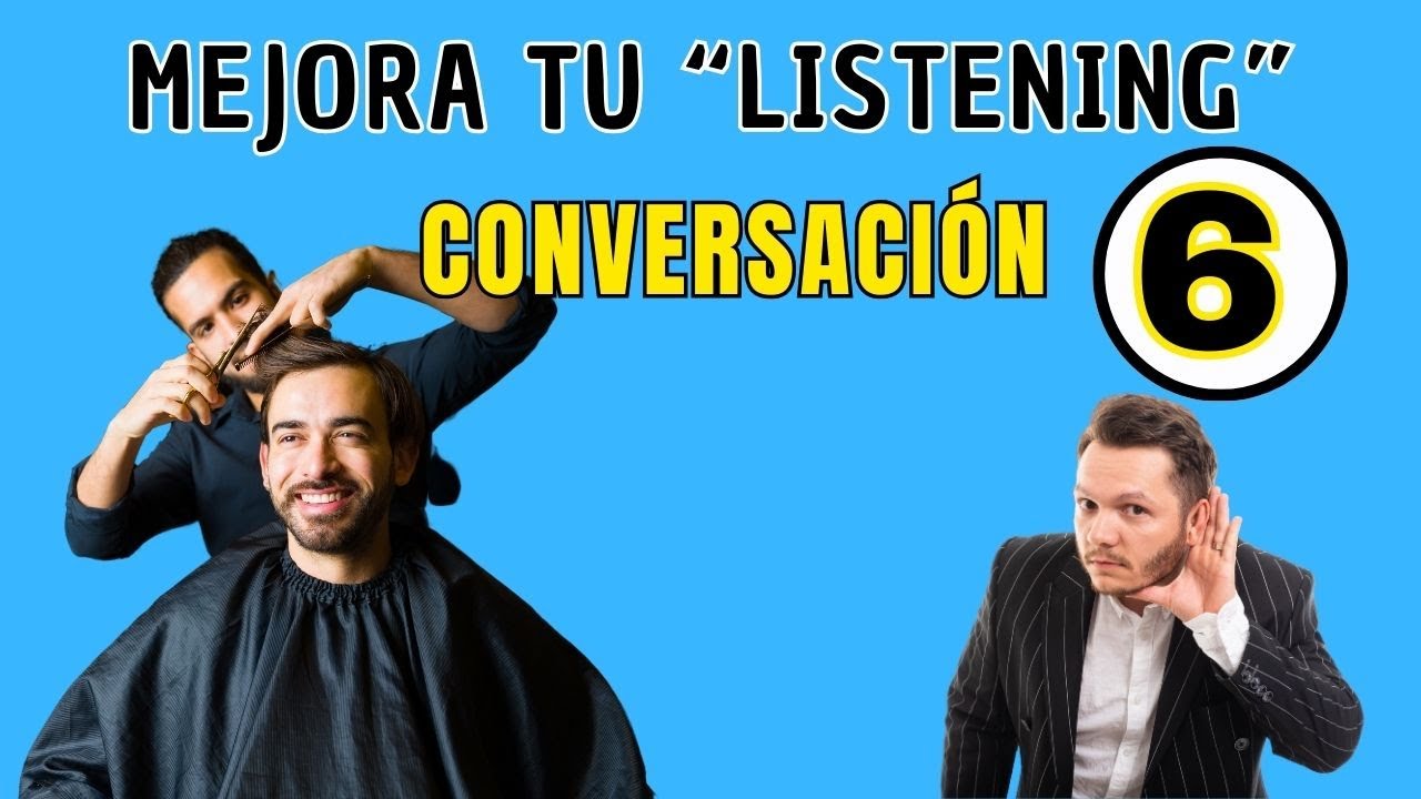 👂Mejora tu ESCUCHA de INGLÉS con esta técnica.👂 CONVERSACIÓN 6 🔊