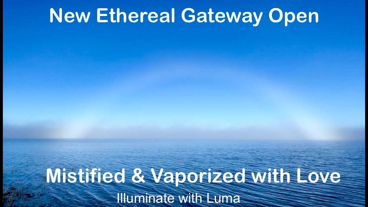 Epic Ethereal Gateways Opening… Mistified, Vaporized, Apotheosis & Sound Transmission!