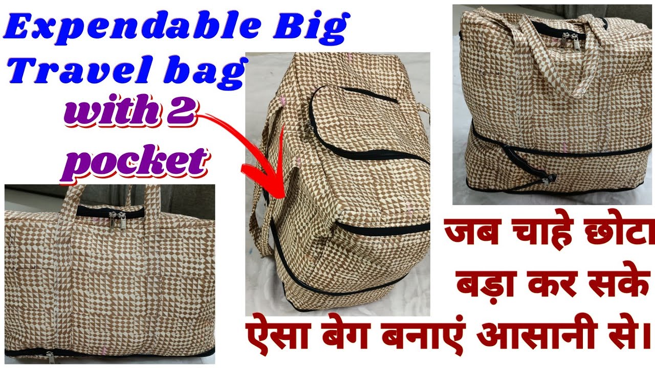 Expendable Big Travel bag with 2 pocket cutting-stitching llजब चाहे छोटा- बड़ा कर सके ऐसा बेग बनाइए।