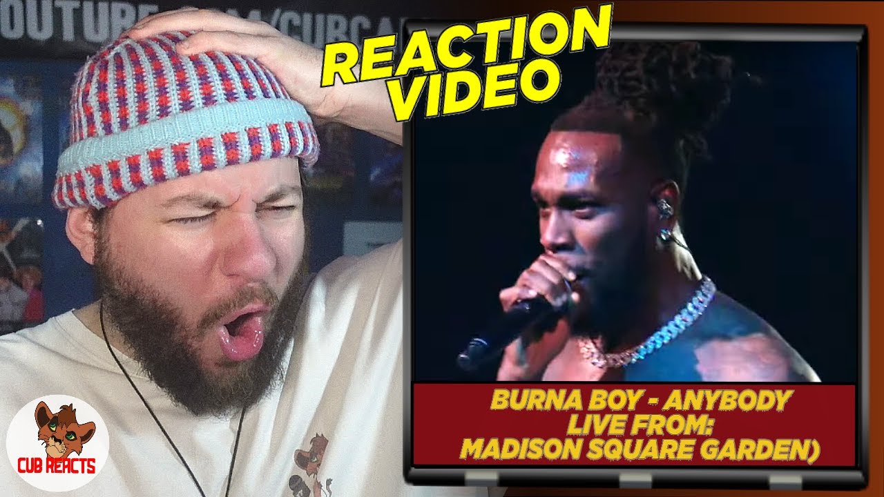 REACTING TO BURNA BOY - ANYBODY AT MADISON SQUARE GARDENS | CubReacts