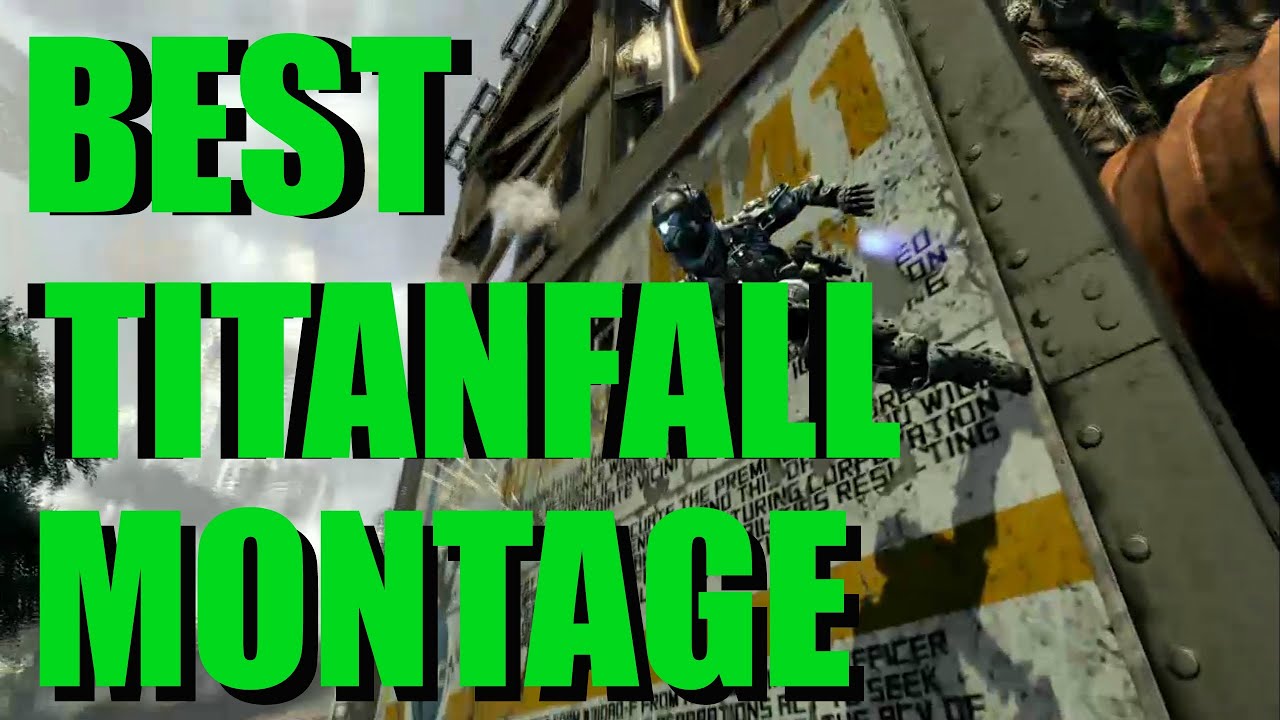 Best Titanfall Montage