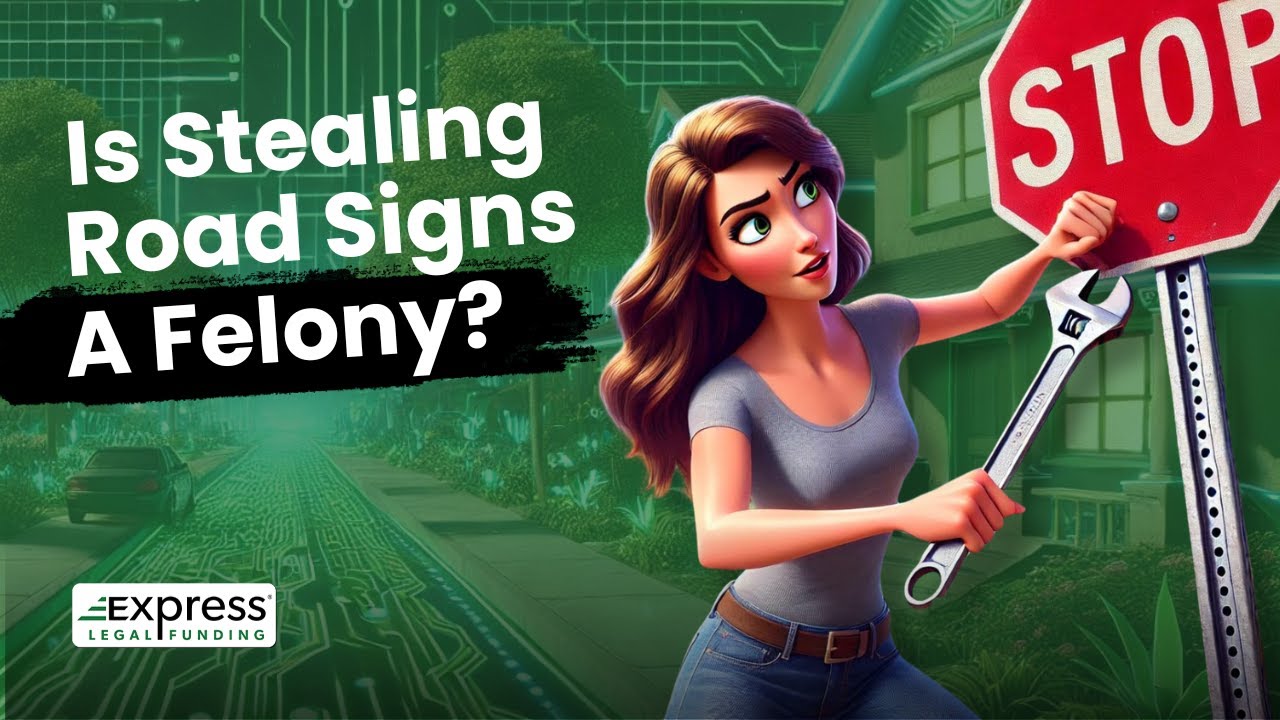 Is Stealing Road Sign a Felony Offense?