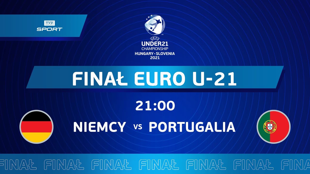 NIEMCY - PORTUGALIA, FINAŁ EURO U-21