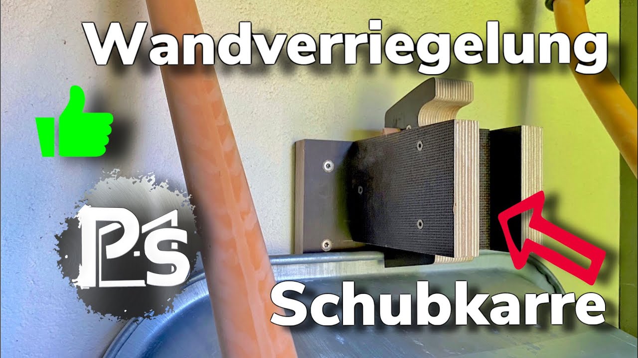 Wandverriegelung für Schubkarre