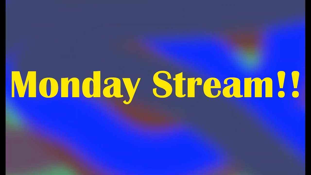 Just chillin' | Monday Stream #9