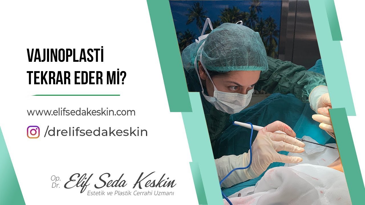 Vajinoplasti Tekrar Eder Mi?