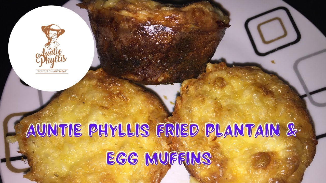 Auntie Phyllis Fried Plantain & Egg Muffins