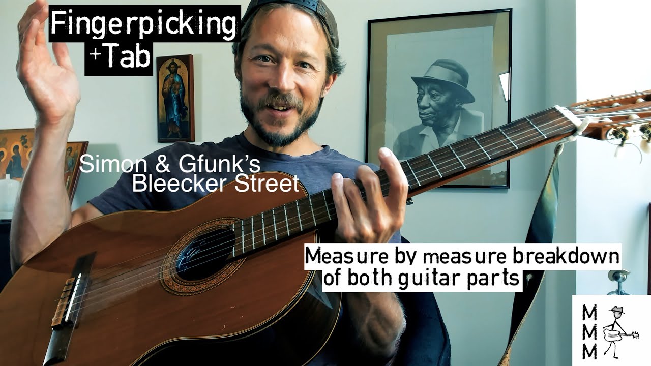 Bleecker Street - Complete Fingerpicking Guitar Tutorial w Tab - Both Guitars - Simon and Garfunkel