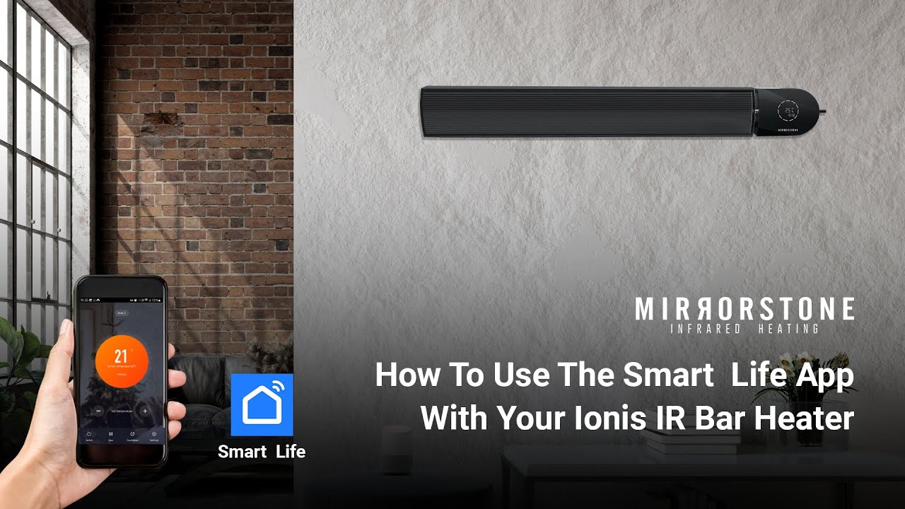 How To Use The Smart Life App With Your Ionis IR Bar Heater - [Mirrorstone Heating]