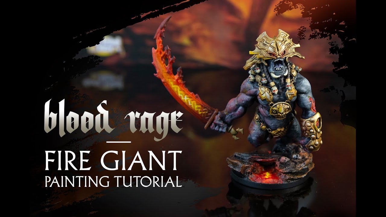 Blood Rage Painting Tutorial: Fire Giant