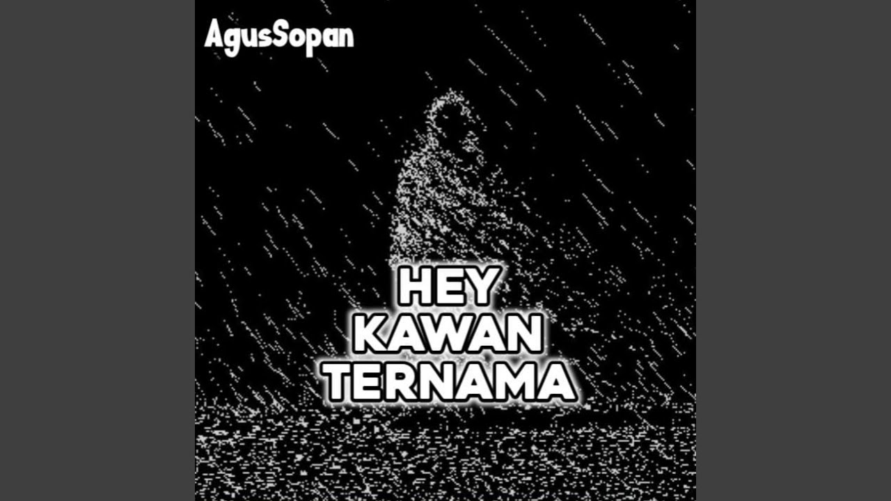 Hey Kawan Yang Ternama
