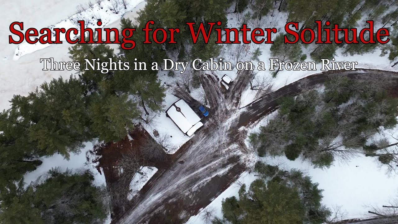 Searching for Winter Solitude: Three Nights in a Dry Cabin on a Frozen River