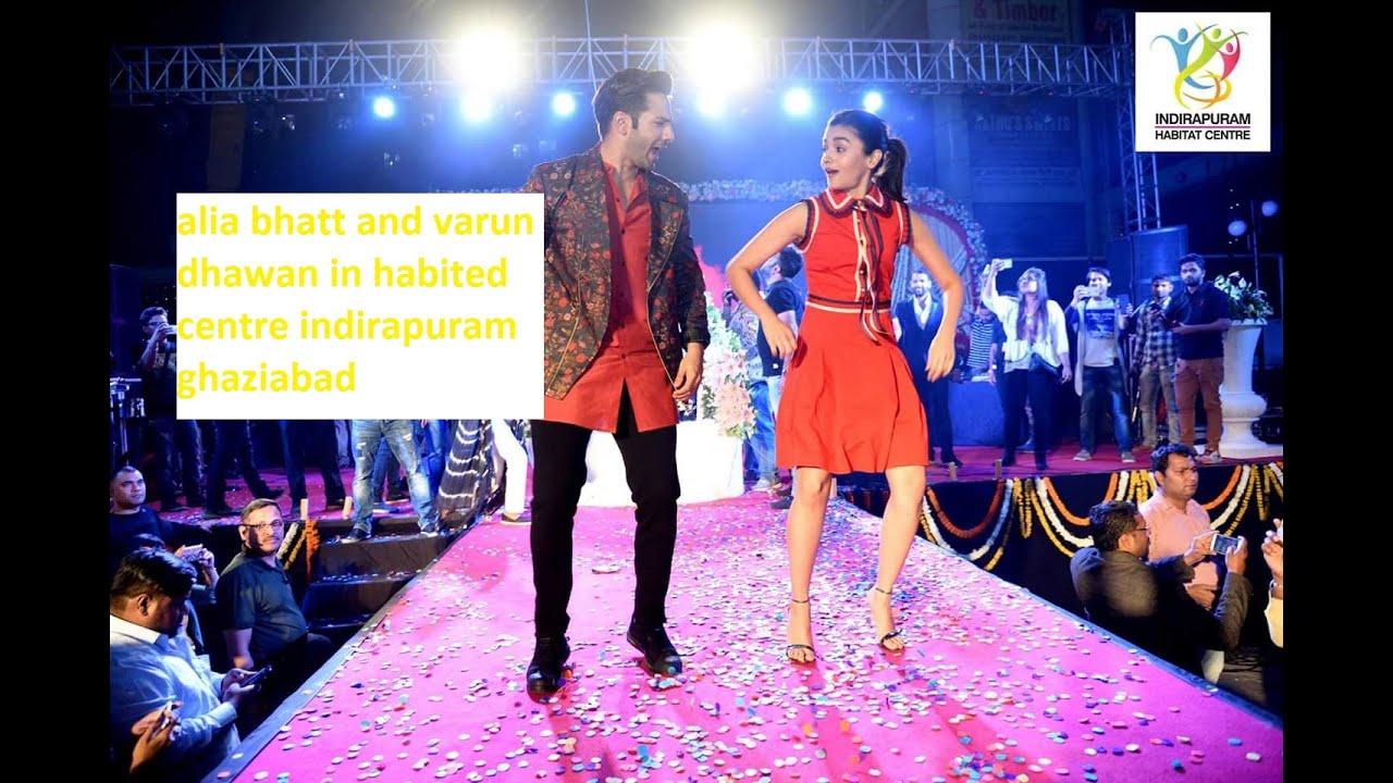 Alia Bhatt and Varun Dhawan Indirapuram Habitat center video prsent by mobile solution Ghumnewala24