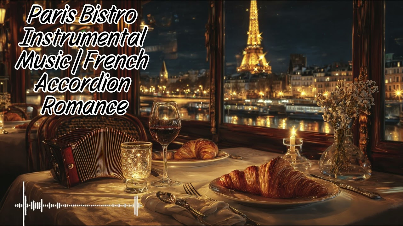 Paris Bistro Instrumental Music | French Accordion Romance