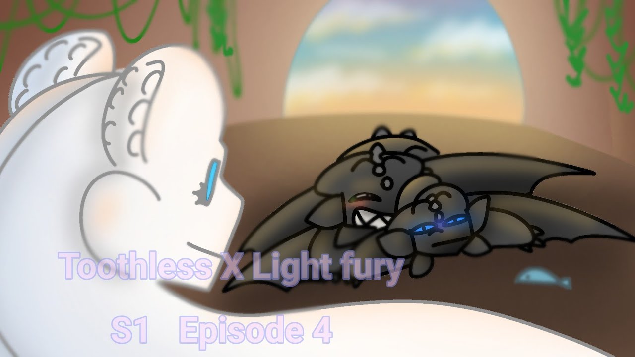 Toothless X Light fury /S1 [Episode 4]