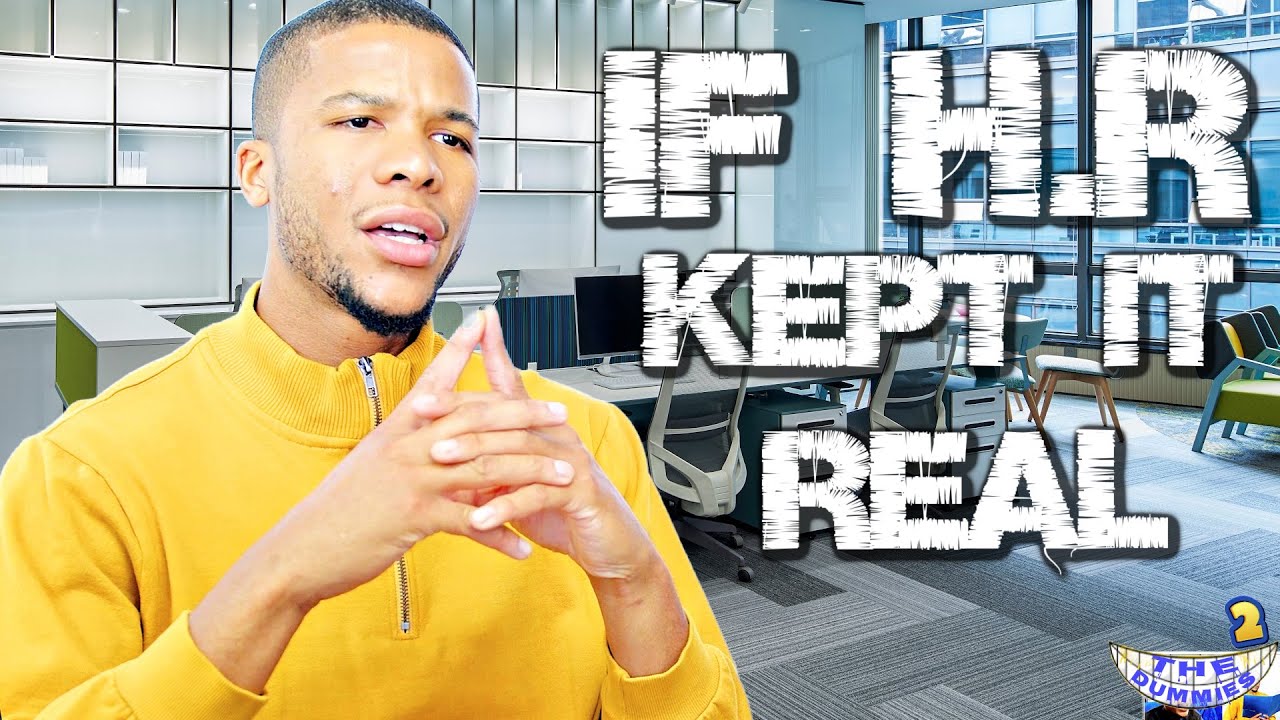 IF H.R KEPT IT REAL (SKETCH COMEDY) | The Dummies Season 2