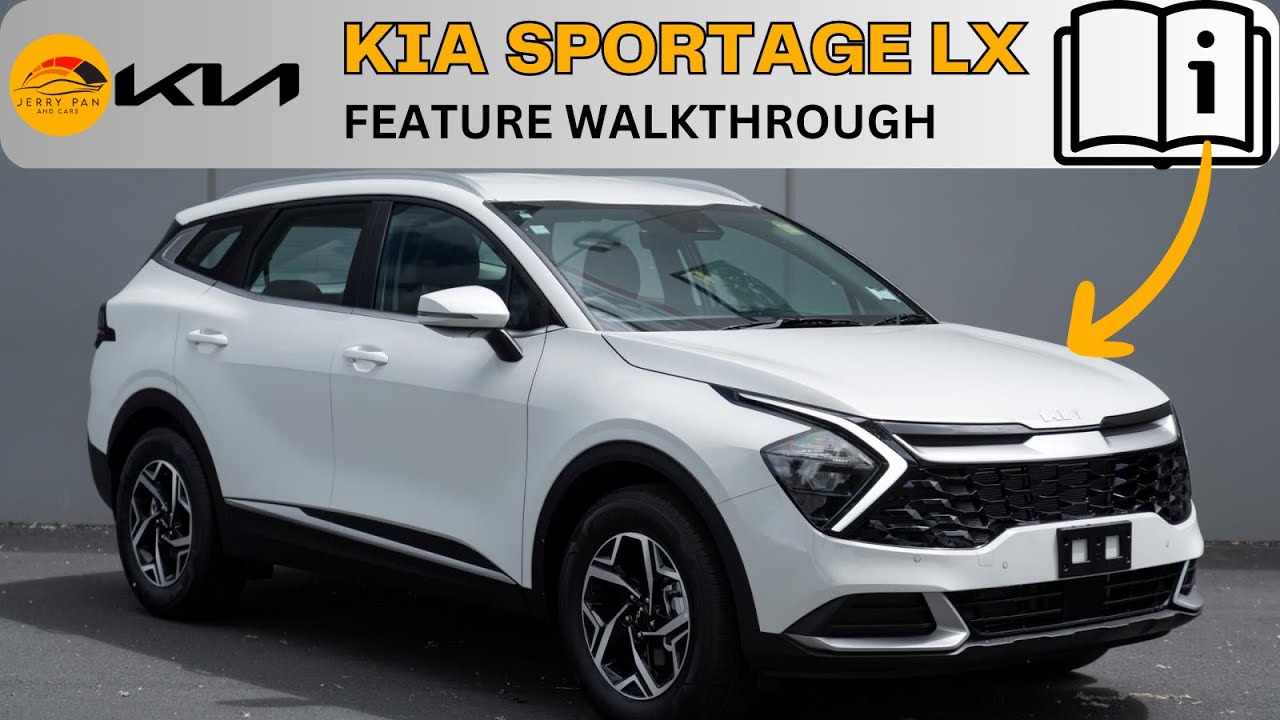 Complete User Guide / Feature Walkthrough -- Kia Sportage LX Base Model -- 2022 2023