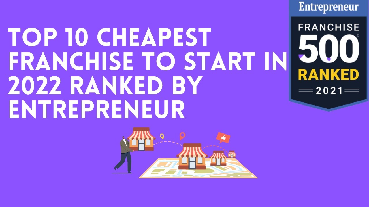 Top 10 Cheapest Franchise to Start in 2022 | Affordable Franchise to Start in 2022