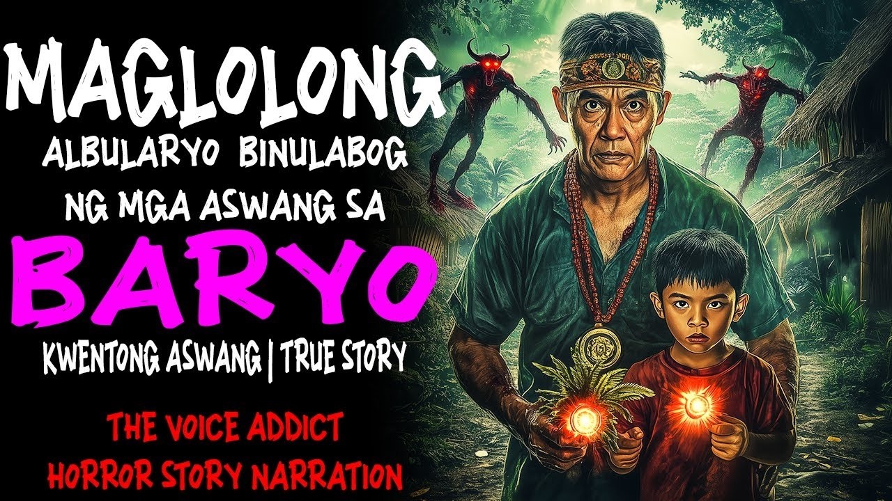 MAGLOLONG ALBULARYO BINULABOG NG MGA ASWANG SA BARYO (Aswang True Story)