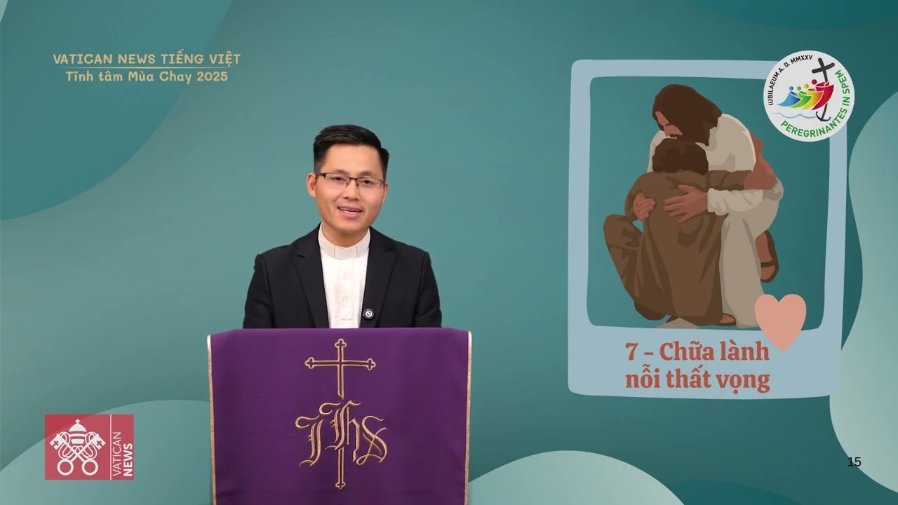Tĩnh tâm Mùa Chay 2025 - Bài 7: Chữa lành nỗi thất vọng