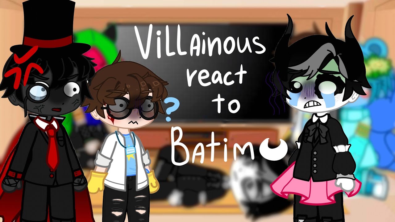 Villainous react to BATIM // gacha club // reaction // 10/???
